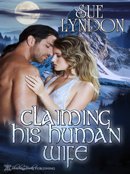 Title details for Claiming His Human Wife by Sue Lyndon - Available